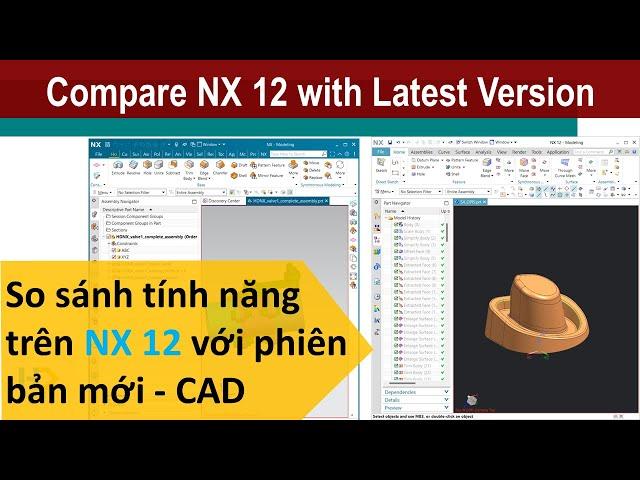 So sánh tính năng thiết kế trên NX 12 và phiên bản mới | Compare NX 12 with Latest Version