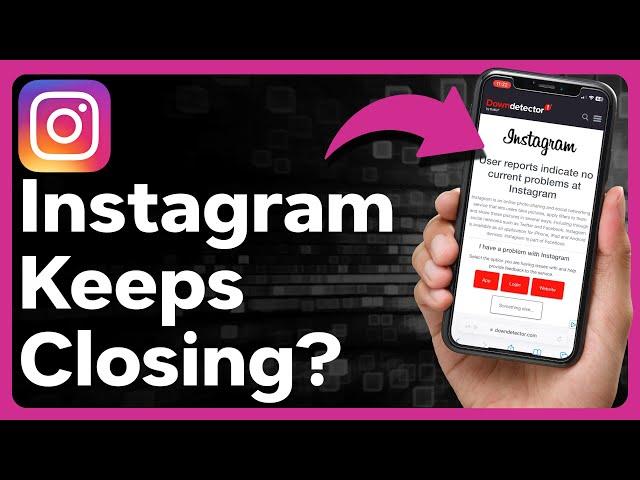 How To Fix Instagram Automatically Closes