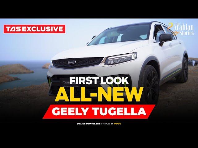 First look: All-new Geely Tugella| The Arabian Stories