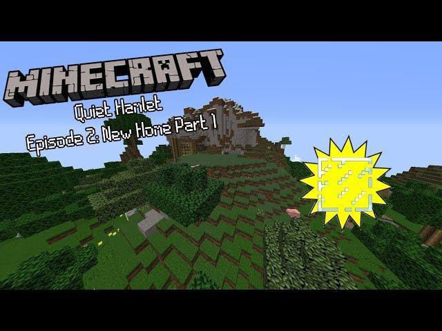 Quiet Hamlet Episode 2: New Home Part 1