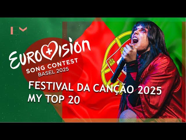 EUROVISION 2025 PORTUGAL: MY TOP 20 (FESTIVAL DA CANÇÃO 2025)