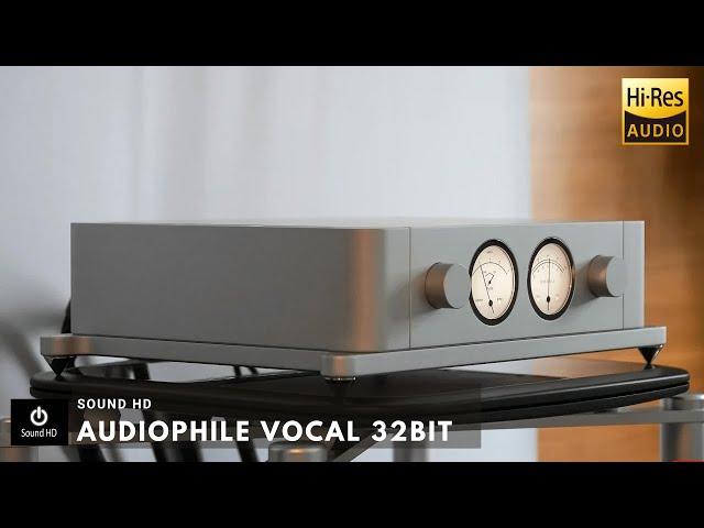 HI-RES MUSIC AUDIOPHILE VOCAL - 32BIT | SOUND HD