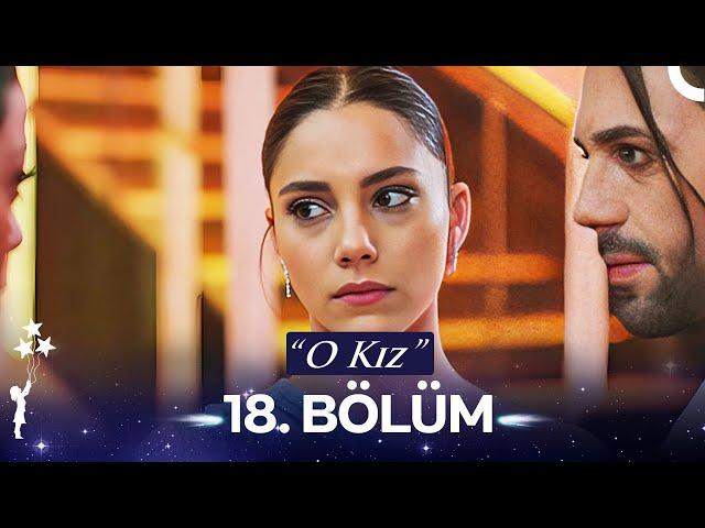 O Kız 18. Bölüm (HD)