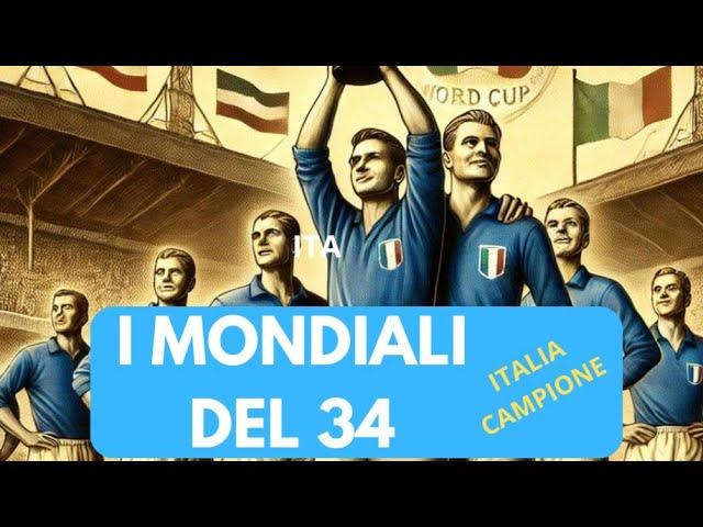 I MONDIALI DEL 1934  ITALIA CAMPIONE DEL MONDO