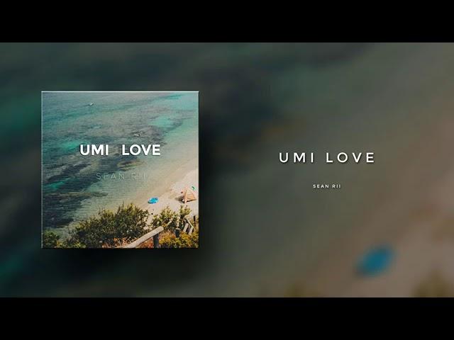 Sean Rii - Umi Love (Solomon Islands Music 2019) (Pacific Music 2019) (Reggae 2019)