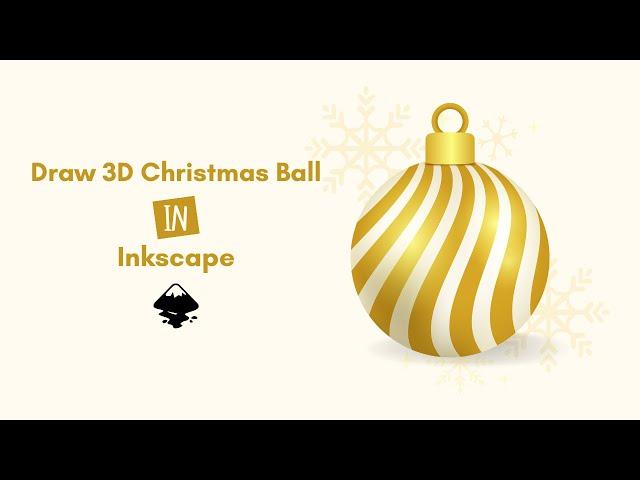 How to Make White & Gold 3D Christmas Ball in Inkscape