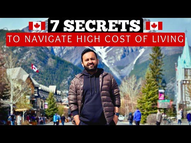 7 Secrets to Navigate the High Cost of Living in Canada 