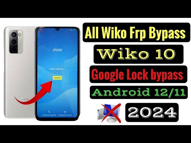 Wiko10 Frp bypass Android 12/11 Without Pc 2024 // All Wiko Google account bypass Easy Method