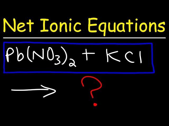 How To Write Net Ionic Equations In Chemistry - A Simple Method!