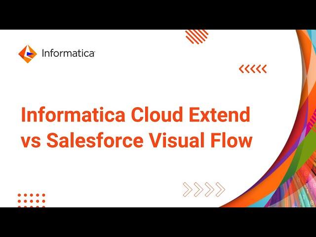 Informatica Cloud Extend vs Salesforce Visual Flow