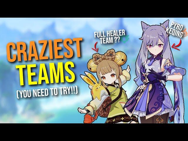 5 Craziest Teams You NEED to TRY!! | Genshin Impact