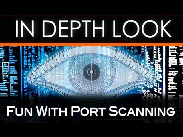 Fun with Port Scanning | In Depth Look