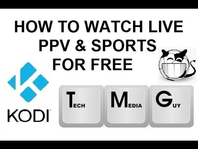 How To Watch FREE Pay Per Views and LIVE Football / Sports in Kodi (XBMC)