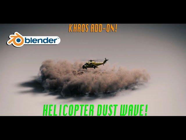 Blender 3d Helicopter dust wave tutorial: ft. KHAOS add-on