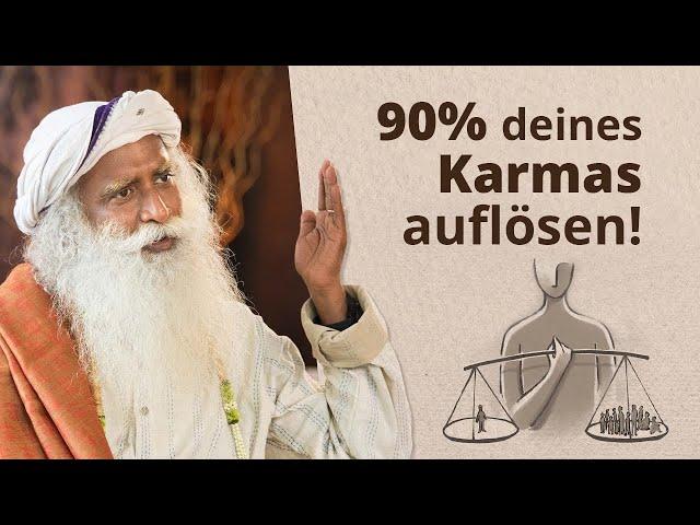 Wie kannst du 90% deines Karmas auflösen? | Sadhguru