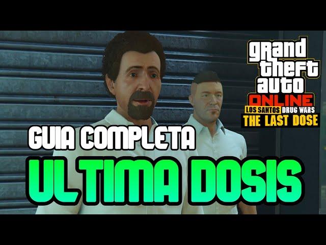 Última Dosis (Guía Completa) | GTA Online: Los Santos Drug Wars