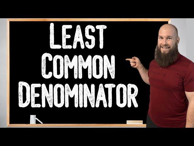 Finding Common Denominators (Step-By-Step) | LCD | Least Common Denominator |