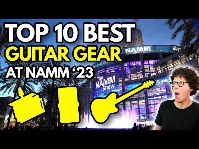 Top 10 Spectacular New Guitar Gear Releases at NAMM 2023