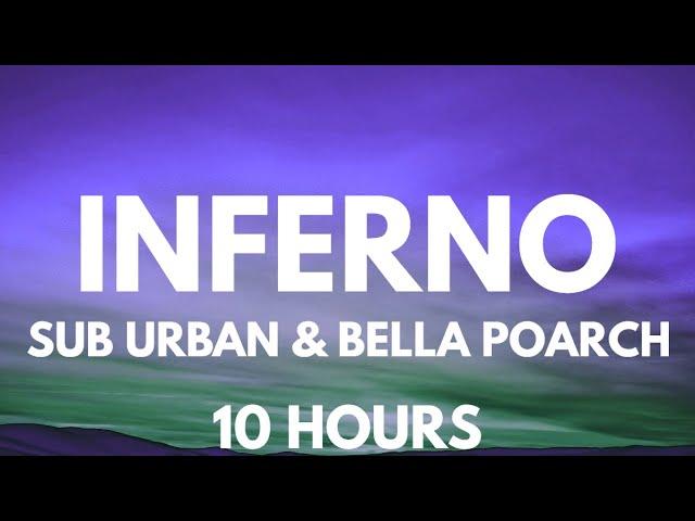 Sub Urban & Bella Poarch - INFERNO 10 Hours