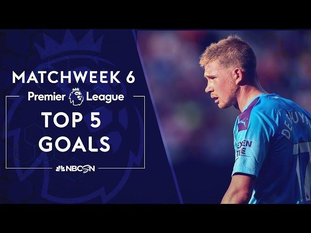 Top 5 goals from Premier League 2019/20 Matchweek 6 | NBC Sports