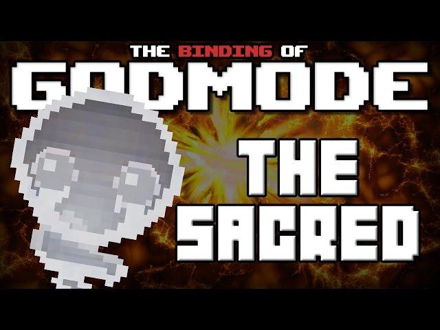 GODMODE - The Binding of Isaac Afterbirth Mod [The Sacred]