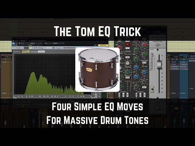 The Tom EQ Trick | Four Simple EQ Moves for Massive Drum Tones