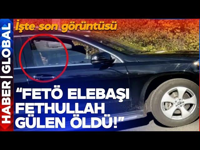 SON DAKİKA! "FETÖ Elebaşı Fethullah Gülen Öldü!" İşte Son Görüntüsü