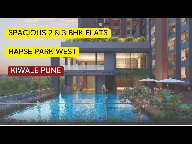 Hapse Park West in Kiwale Pune  Spacious 2 & 3 BHK Flats