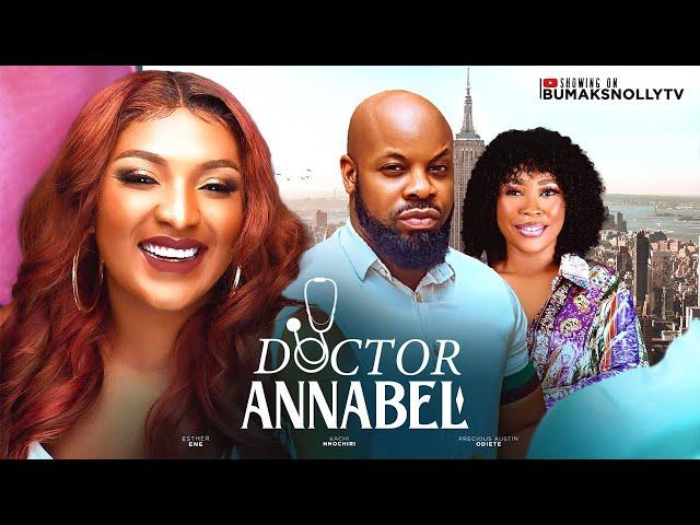 DOCTOR ANABEL - ESTHER ENE, KACHI NNOCHIRI, PRECIOUS AUSTIN ODIETE - latest 2024 nollywood movie