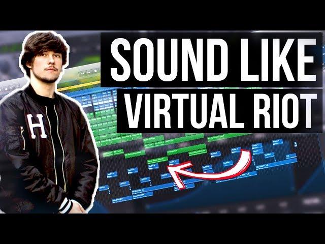 Sound Like VIRTUAL RIOT!