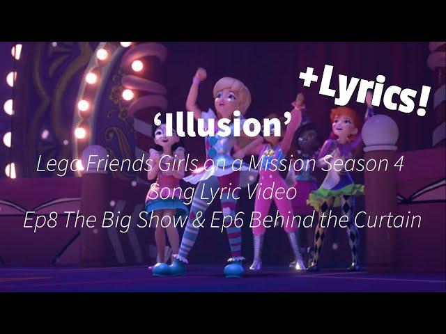 ‘Illusion’ - (Lyrics!) Lego Friends Season 4 Song Lyric Video - Ep8 The Big Show