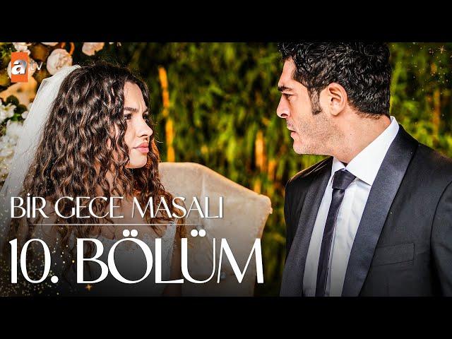 Bir Gece Masalı 10. Bölüm @atvturkiye