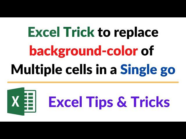 Shortcut to Replace background color of multiple cells in Excel