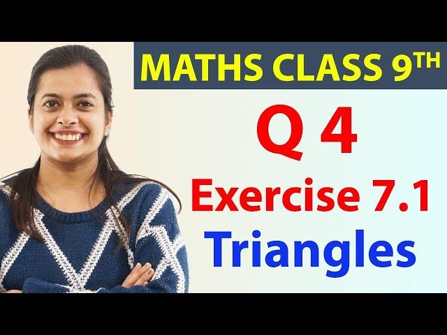 Q 4, Ex 7.1, Chapter 7 - Triangles, Mathematics Class 9, NCERT