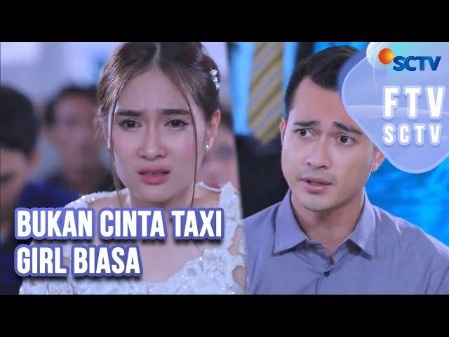 FTV SCTV Full Shanice Margaretha & Eza Gionino - Bukan Cinta Taxi Girl Biasa