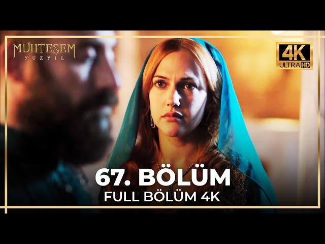 Muhteşem Yüzyıl 67. Bölüm (4K)