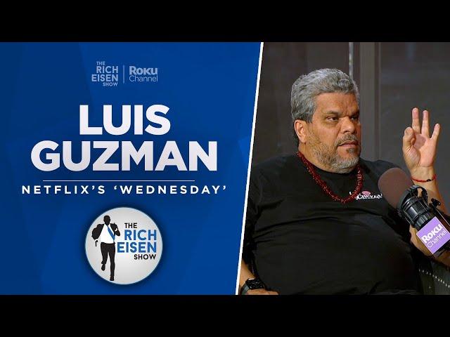 Luis Guzman Talks Netflix’s ‘Wednesday,’ Boogie Nights, Pacino & More w/ Rich Eisen | Full Interview