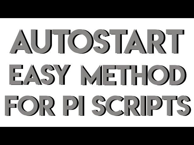 How to Autorun/Autostart Your Python Script in the Raspberry Pi OS