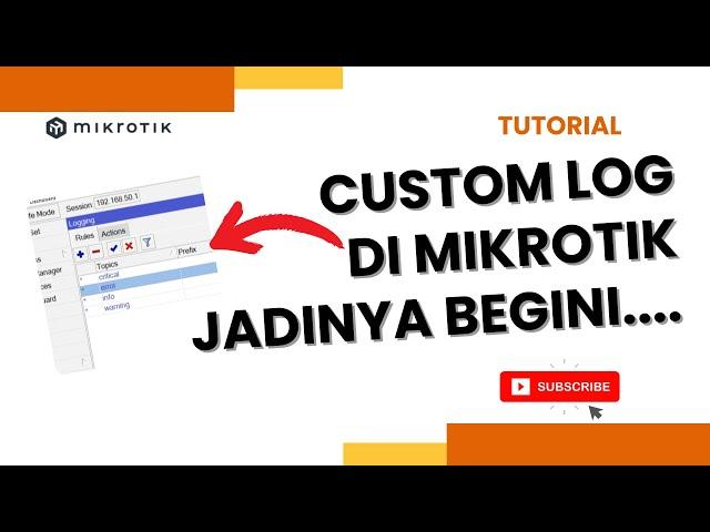 MEMUDAHKAN PELACAKAN DAN ANALISIS JARINGAN MIKROTIK | TUTORIAL CUSTOM LOGGING DI MIRKOTIK