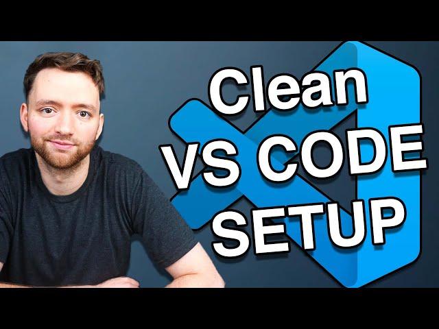 Super Clean Visual Studio Code Setup (Clutter Free Output)