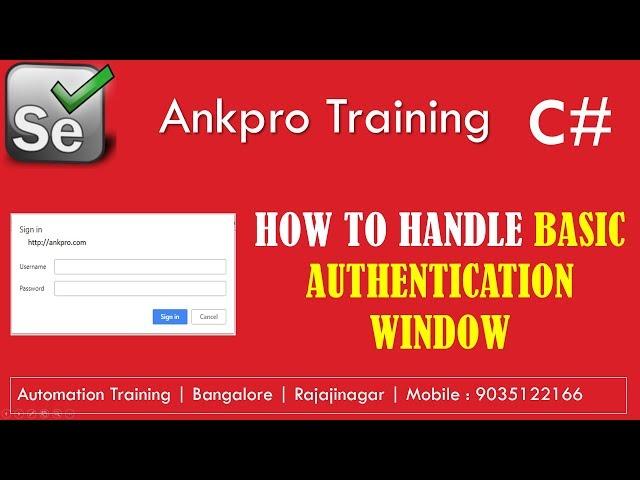 Selenium with C# 45 - How to handle basic authentication window in selenium webdriver explained