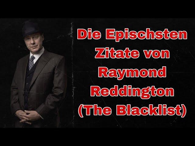 Zitate zum Nachdenken Teil 82 (Raymond Reddington Edition)