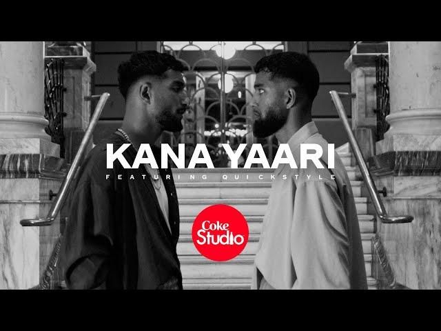 Coke Studio x Quick Style | Kana Yaari | Official Dance Video