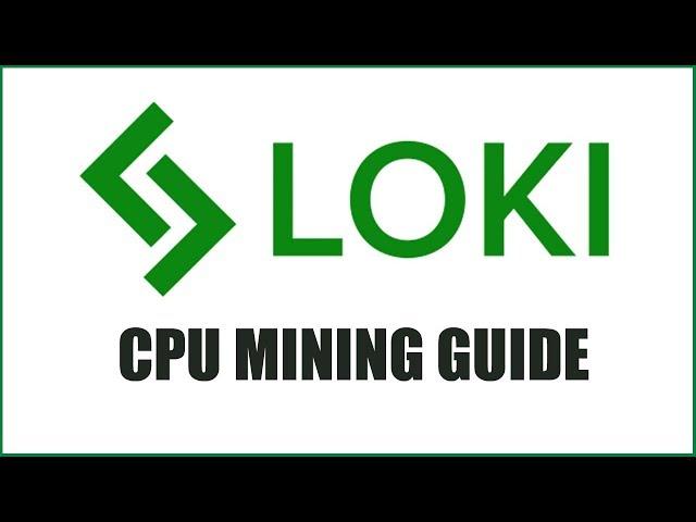 How To Mine LOKI With Your CPU (Intel & AMD)