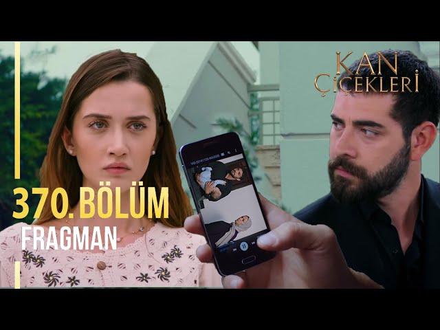 Blood Flowers Episode 370 Trailer l It Was Revealed That Çınar Is Baran's Son