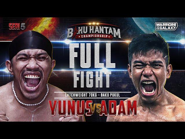 FULL FIGHT   - YUNUS VS ADAM - BAKU PUKUL - BHC SERI 5 - WARRIORS OF THE GALAXY