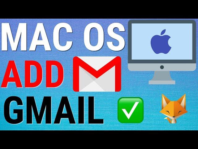 How To Add Gmail Account To MacBook & Mac