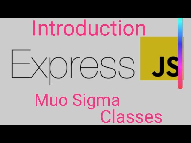 express js introduction By Muo sigma classes