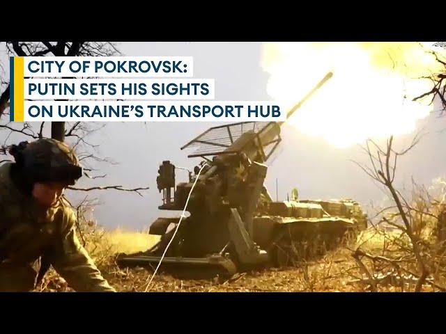 Pokrovsk: Russia closing in on the gateway to rest of Ukraine's Donetsk region