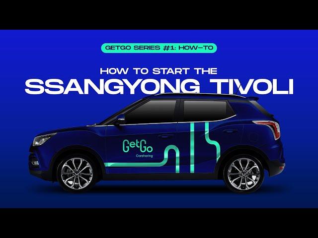 GetGo | How to start the SsangYong Tivoli